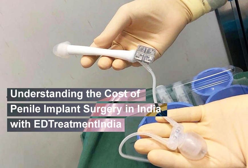 Cost of Penile Implant Surgery in India